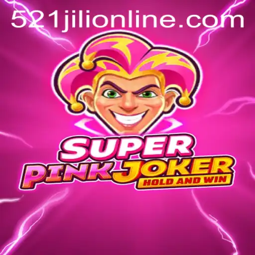 Exploring the Vibrant World of SuperPinkJoker: A 521JILI Adventure